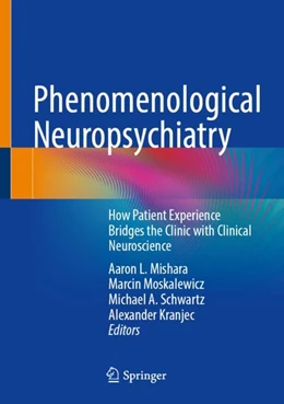 Abbildung von Mishara / Moskalewicz | Phenomenological Neuropsychiatry | 1. Auflage | 2024 | beck-shop.de