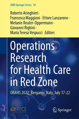 Abbildung von Aringhieri / Maggioni | Operations Research for Health Care in Red Zone | 1. Auflage | 2023 | 10 | beck-shop.de