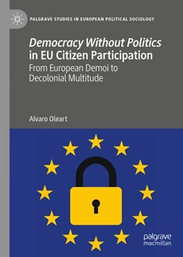 Abbildung von Oleart | Democracy Without Politics in EU Citizen Participation | 1. Auflage | 2023 | beck-shop.de