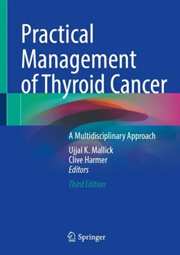 Abbildung von Mallick / Harmer | Practical Management of Thyroid Cancer | 3. Auflage | 2024 | beck-shop.de