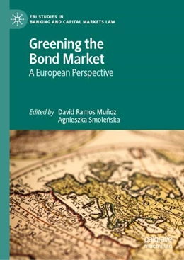 Abbildung von Ramos Muñoz / Smolenska | Greening the Bond Market | 1. Auflage | 2023 | beck-shop.de