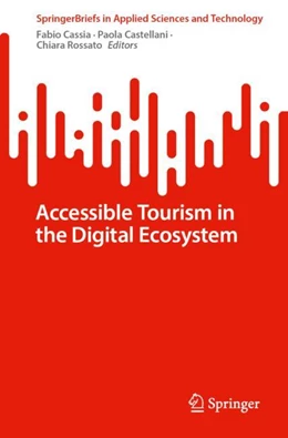 Abbildung von Cassia / Castellani | Accessible Tourism in the Digital Ecosystem | 1. Auflage | 2023 | beck-shop.de