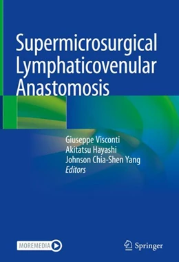 Abbildung von Visconti / Hayashi | Supermicrosurgical Lymphaticovenular Anastomosis | 2. Auflage | 2024 | beck-shop.de