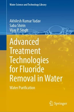 Abbildung von Yadav / Shirin | Advanced Treatment Technologies for Fluoride Removal in Water | 1. Auflage | 2024 | 125 | beck-shop.de