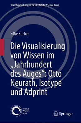 Abbildung von Körber | Die Visualisierung von Wissen im „Jahrhundert des Auges“: Otto Neurath, Isotype und Adprint | 1. Auflage | 2024 | 33 | beck-shop.de