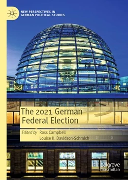 Abbildung von Campbell / Davidson-Schmich | The 2021 German Federal Election | 1. Auflage | 2023 | beck-shop.de