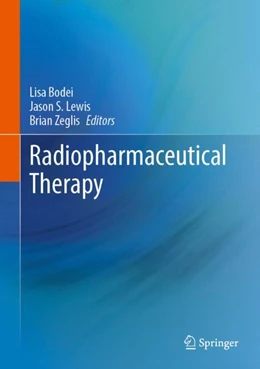 Abbildung von Bodei / Lewis | Radiopharmaceutical Therapy | 1. Auflage | 2023 | beck-shop.de