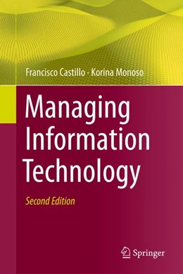 Abbildung von Castillo / Monoso | Managing Information Technology | 2. Auflage | 2024 | beck-shop.de