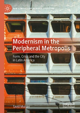 Abbildung von Mulder | Modernism in the Peripheral Metropolis | 1. Auflage | 2023 | beck-shop.de