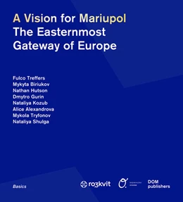 Abbildung von Treffers / Biriukov | A Vision for Mariupol | 1. Auflage | 2023 | beck-shop.de