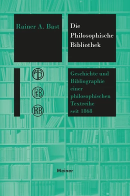 Abbildung von Bast | Die »Philosophische Bibliothek« | 1. Auflage | 2024 | beck-shop.de