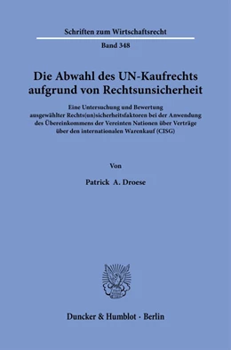 Abbildung von Droese | Die Abwahl des UN-Kaufrechts aufgrund von Rechtsunsicherheit. | 1. Auflage | 2023 | 348 | beck-shop.de