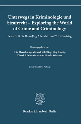 Abbildung von Haverkamp / Kilchling | Unterwegs in Kriminologie und Strafrecht – Exploring the World of Crime and Criminology. | 2. Auflage | 2023 | 25 | beck-shop.de