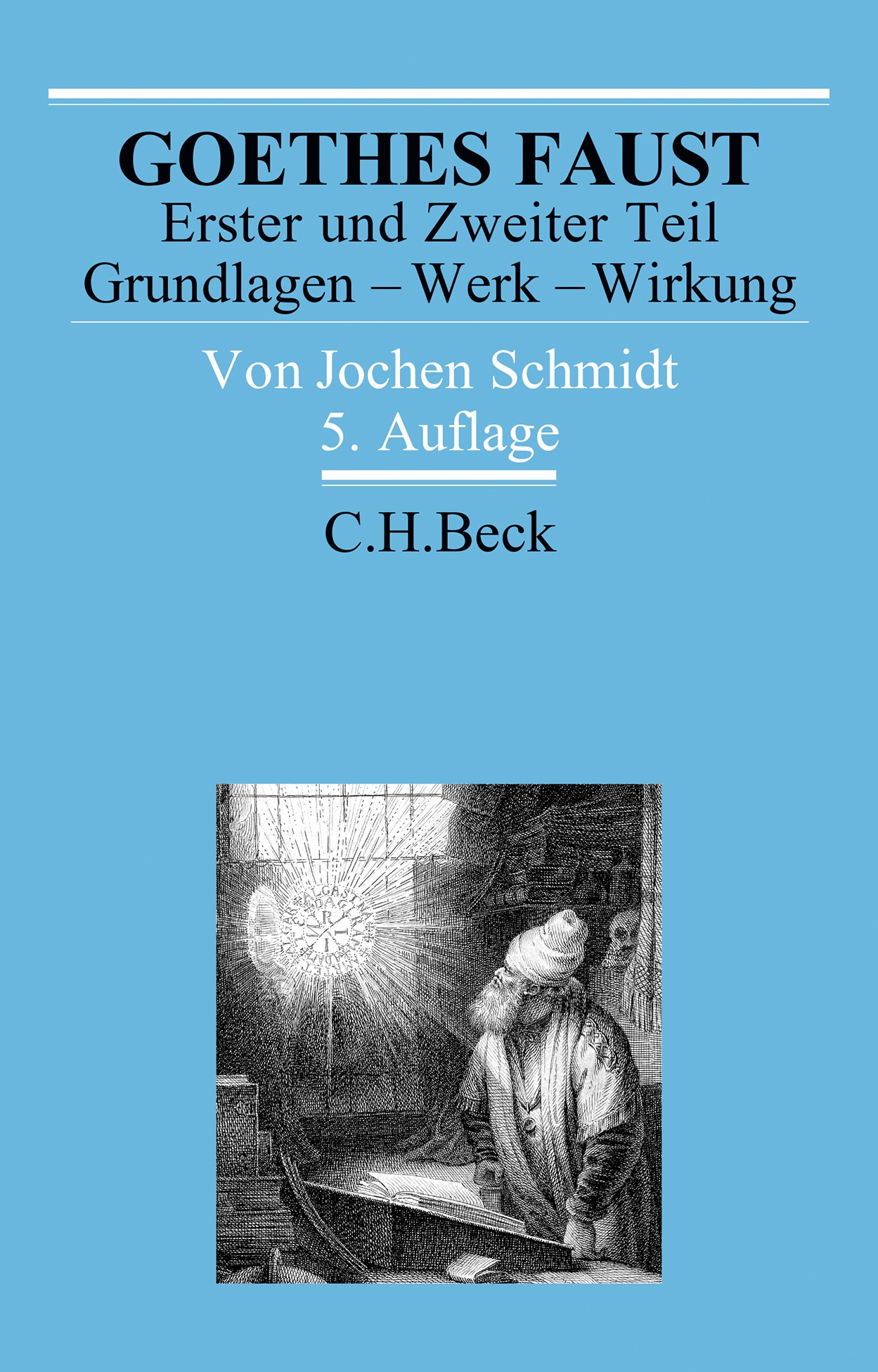 Cover: Schmidt, Jochen, Goethes Faust Erster und Zweiter Teil