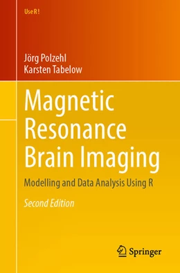 Abbildung von Polzehl / Tabelow | Magnetic Resonance Brain Imaging | 2. Auflage | 2023 | beck-shop.de