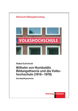 Abbildung von Schönhold | Wilhelm von Humboldts Bildungstheorie und die Volkshochschule (1918-1978) | 1. Auflage | 2023 | beck-shop.de