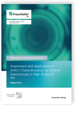 Abbildung von Post / Fraunhofer ISE | Assessment and Application of Defect Characterization via Lifetime Spectroscopy in High Purity C-Si. | 1. Auflage | 2023 | beck-shop.de