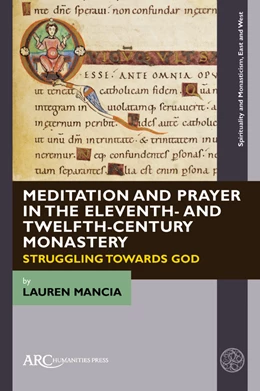 Abbildung von Mancia | Meditation and Prayer in the Eleventh- and Twelfth-Century Monastery | 1. Auflage | 2023 | beck-shop.de