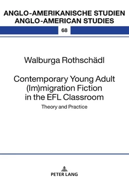 Abbildung von Rothschädl | Contemporary Young Adult (Im)migration Fiction in the EFL Classroom | 1. Auflage | 2023 | beck-shop.de