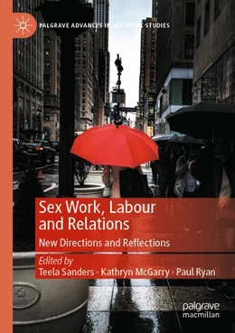 Abbildung von Sanders / McGarry | Sex Work, Labour and Relations | 1. Auflage | 2023 | beck-shop.de