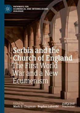 Abbildung von Chapman / Lubardic | Serbia and the Church of England | 1. Auflage | 2023 | beck-shop.de