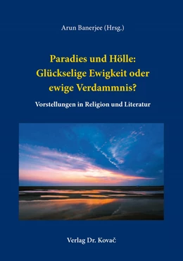 Abbildung von Banerjee | Paradies und Hölle: Glückselige Ewigkeit oder ewige Verdammnis? | 1. Auflage | 2023 | 26 | beck-shop.de