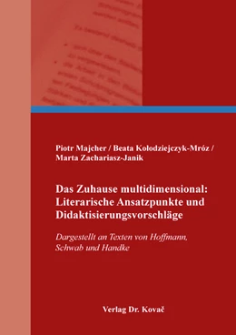 Abbildung von Majcher / Kolodziejczyk-Mróz | Das Zuhause multidimensional: Literarische Ansatzpunkte und Didaktisierungsvorschläge | 1. Auflage | 2023 | 102 | beck-shop.de