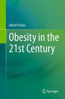 Abbildung von Poulos | Obesity in the 21st Century | 1. Auflage | 2023 | beck-shop.de
