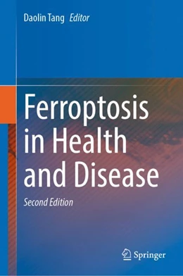 Abbildung von Tang | Ferroptosis in Health and Disease | 2. Auflage | 2023 | beck-shop.de