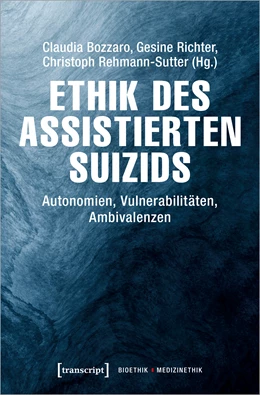 Abbildung von Bozzaro / Richter | Ethik des assistierten Suizids | 1. Auflage | 2024 | beck-shop.de