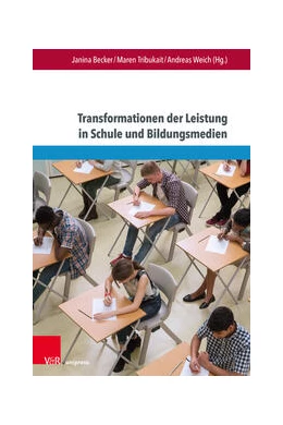 Abbildung von Becker / Tribukait | Transformationen der Leistung in Schule und Bildungsmedien | 1. Auflage | 2023 | beck-shop.de