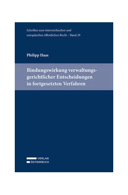 Abbildung von Haas | Bindungswirkung verwaltungsgerichtlicher Entscheidungen in fortgesetzten Verfahren | 1. Auflage | 2021 | 29 | beck-shop.de