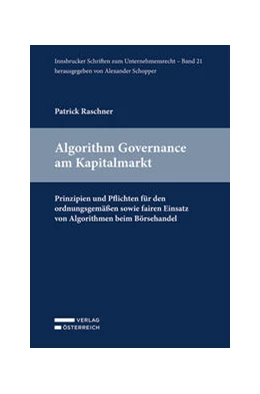 Abbildung von Raschner | Algorithm Governance am Kapitalmarkt | 1. Auflage | 2023 | 21 | beck-shop.de