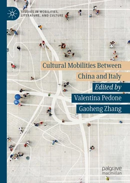 Abbildung von Pedone / Zhang | Cultural Mobilities Between China and Italy | 1. Auflage | 2023 | beck-shop.de