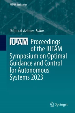 Abbildung von Azimov | Proceedings of the IUTAM Symposium on Optimal Guidance and Control for Autonomous Systems 2023 | 1. Auflage | 2024 | 40 | beck-shop.de