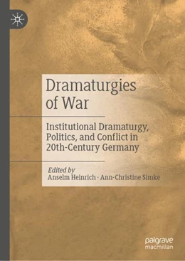 Abbildung von Heinrich / Simke | Dramaturgies of War | 1. Auflage | 2023 | beck-shop.de