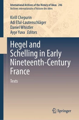 Abbildung von Chepurin / Efal-Lautenschläger | Hegel and Schelling in Early Nineteenth-Century France | 1. Auflage | 2023 | 246 | beck-shop.de
