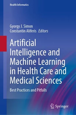 Abbildung von Simon / Aliferis | Artificial Intelligence and Machine Learning in Health Care and Medical Sciences | 1. Auflage | 2024 | beck-shop.de