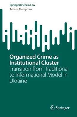 Abbildung von Melnychuk | Organized Crime as Institutional Cluster | 1. Auflage | 2023 | beck-shop.de