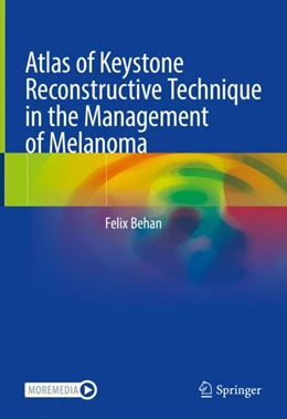 Abbildung von Behan | Atlas of Keystone Reconstructive Technique in Melanoma Management | 1. Auflage | 2023 | beck-shop.de