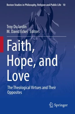 Abbildung von DuJardin / Eckel | Faith, Hope, and Love | 1. Auflage | 2023 | 10 | beck-shop.de