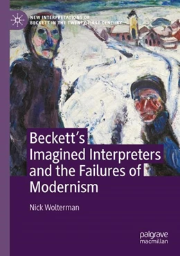 Abbildung von Wolterman | Beckett’s Imagined Interpreters and the Failures of Modernism | 1. Auflage | 2023 | beck-shop.de