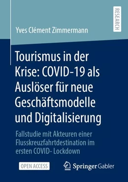 Abbildung von Zimmermann | Tourismus in der Krise: COVID-19 als Auslöser für neue Geschäftsmodelle und Digitalisierung | 1. Auflage | 2023 | beck-shop.de