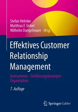 Abbildung von Helmke / Uebel | Effektives Customer Relationship Management | 7. Auflage | 2024 | beck-shop.de
