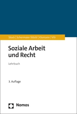Abbildung von Stock / Schermaier-Stöckl | Soziale Arbeit und Recht | 3. Auflage | 2024 | beck-shop.de