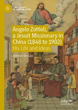 Abbildung von De Caro | Angelo Zottoli, a Jesuit Missionary in China (1848 to 1902) | 1. Auflage | 2023 | beck-shop.de