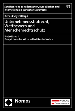 Abbildung von Soyer | Unternehmensstrafrecht, Wettbewerb und Menschenrechtsschutz | 1. Auflage | 2023 | 53 | beck-shop.de