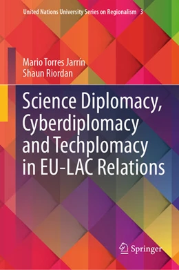 Abbildung von Torres Jarrín / Riordan | Science Diplomacy, Cyberdiplomacy and Techplomacy in EU-LAC Relations | 1. Auflage | 2023 | beck-shop.de