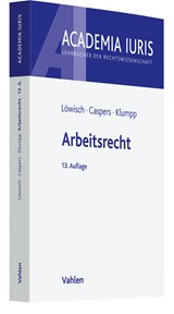 Abbildung von Löwisch / Caspers / Klumpp | Arbeitsrecht - Ein Studienbuch | 13. Auflage | 2024 | beck-shop.de