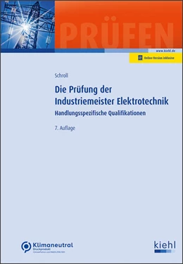 Abbildung von Schroll | Die Prüfung der Industriemeister Elektrotechnik | 7. Auflage | 2023 | beck-shop.de